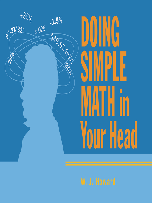 Title details for Doing Simple Math in Your Head by W.J. Howard - Available